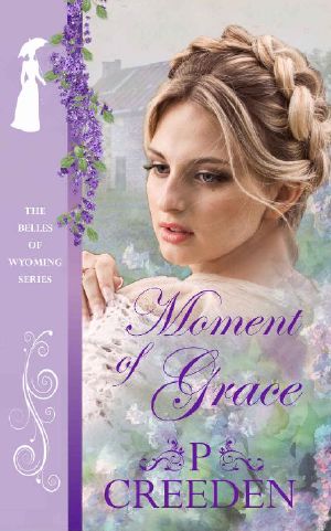 [The Belles of Wyoming 09] • Moment of Grace (The Belles of Wyoming Book 9)